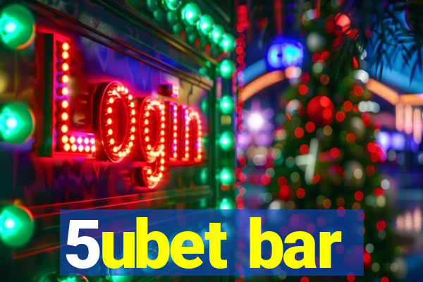 5ubet bar